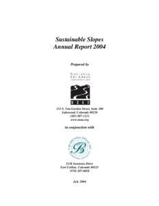 Sustainable Slopes Annual Report 2004 Prepared by 133 S. Van Gordon Street, Suite 300 Lakewood, Colorado 80228