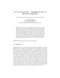 Let Live and Let Die — Handling the State of  Hash-based Signatures Stefan-Lukas Gazdag1 , Denis Butin2 , and Johannes Buchmann2 1