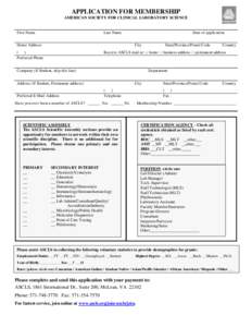 APPLICATION FOR MEMBERSHIP AMERICAN SOCIETY FOR CLINICAL LABORATORY SCIENCE First Name  Last Name