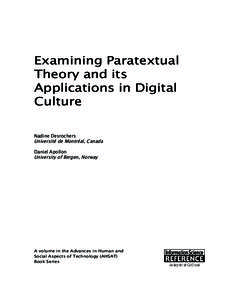 Examining Paratextual Theory and its Applications in Digital Culture Nadine Desrochers Université de Montréal, Canada
