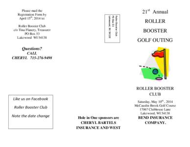 Roller Booster Club c/o Tina Flanery, Treasurer PO Box 53 Lakewood WI[removed]21st Annual