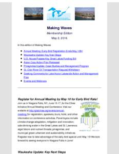 Making Waves Membership Edition May 2, 2016 In this edition of Making Waves: Annual Meeting: Early Bird Registration Ends May 10th! Waukesha Update: Key Next Steps