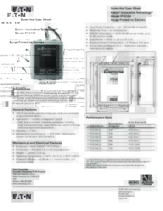 Submittal Spec Sheet Eaton® Innovative Technology® Model PTX120 Surge Protective Devices • Input Power Frequency — 47 – 420 Hz (60 Hz typical) • Response Time — ≤1 nanosecond