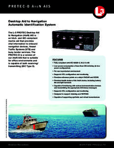 Protec-D AtoN AIS  Desktop Aid to Navigation Automatic Identification System The L-3 PROTEC Desktop Aid to Navigation (AtoN) AIS is