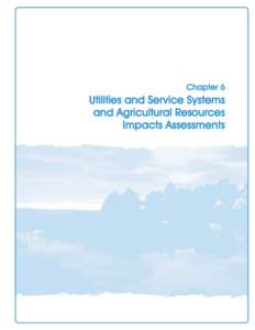 Chapter 6  Utilities and Service Systems and Agricultural Resources Impacts Assessments
