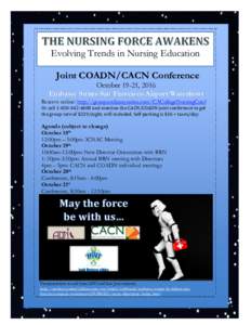 Evolving Trends in Nursing Education Joint COADN/CACN Conference October 19-21, 2016 Embassy Suites San Francisco Airport Waterfront Reserve online: http://group.embassysuites.com/CACollegeNursingConf