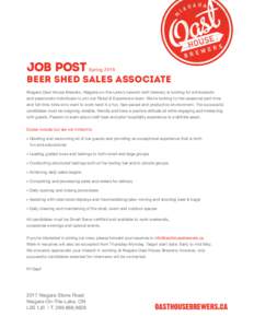 JOB POST  Spring 2016 Beer Shed Sales Associate Niagara Oast House Brewers, Niagara-on-the-Lake’s newest craft brewery is looking for enthusiastic