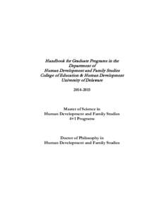 Handbook for Graduate Programs in the Department of Human Development and Family Studies College of Education & Human Development University of Delaware