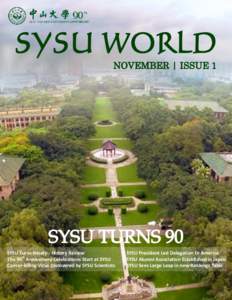 SYSU WORLD NOVEMBER | ISSUE 1 SYSU TURNS 90 SYSU Turns Ninety - History Review The 90th Anniversary Celebrations Start at SYSU