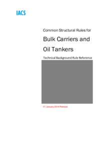 Common Structural Rules for  Bulk Carriers and Oil Tankers Technical Background Rule Reference