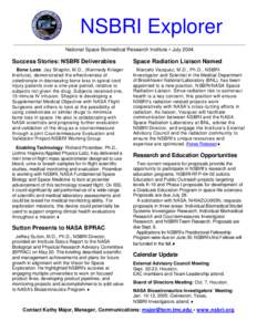 NSBRI Explorer National Space Biomedical Research Institute • July 2004 Success Stories: NSBRI Deliverables  Space Radiation Liaison Named