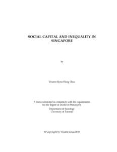 SOCIAL CAPITAL AND INEQUALITY IN SINGAPORE by  Vincent Kynn Hong Chua