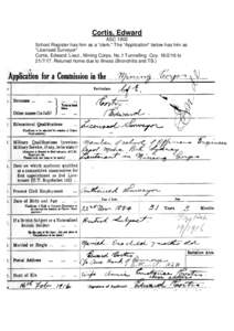 Cortis, Edward ASC 1902 School Register has him as a “clerk.” The “Application” below has him as “Licensed Surveyor” Cortis, Edward: Lieut., Mining Corps, No.1 Tunnelling .CoytoRetuned hom