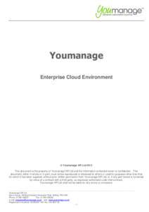 Youmanage Enterprise Cloud Environment © Youmanage HR Ltd 2013 This document is the property of Youmanage HR Ltd and the information contained herein is confidential. This document, either in whole or in part, must not 