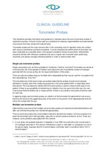 CLINICAL GUIDELINE  Tonometer Probes This Guideline provides information and guidance to members about the use of tonometry probes in optometric practise. It should not be used as a substitute for statutory responsibilit