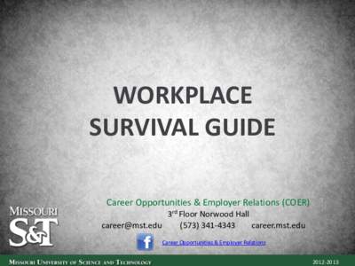 WORKPLACE SURVIVAL GUIDE Career Opportunities & Employer Relations (COER) 3rd Floor Norwood Hall