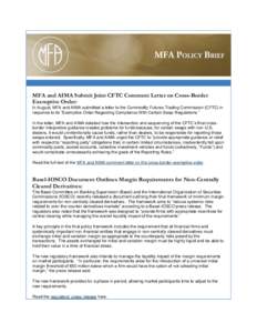 MFA and AIMA Submit Joint CFTC Comment Letter on Cross-Border Exemptive Order: In August, MFA and AIMA submitted a letter to the Commodity Futures Trading Commission (CFTC) in response to its “Exemptive Order Regarding