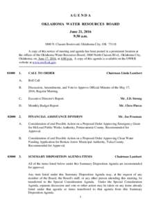 AGENDA OKLAHOMA WATER RESOURCES BOARD June 21, 2016 9:30 a.mN. Classen Boulevard, Oklahoma City, OKA copy of this notice of meeting and agenda has been posted in a prominent location at