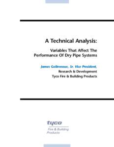 Close  A Technical Analysis: Variables That Affect The Performance Of Dry Pipe Systems James Golinveaux, Sr. Vice President,