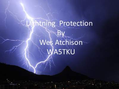 Lightning Protection By Wes Atchison WA5TKU  Overview