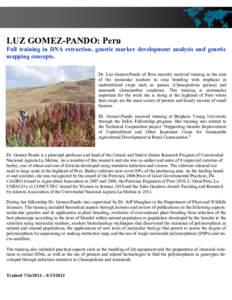 LUZ GOMEZ-PANDO: Peru Full training in DNA extraction, genetic marker development analysis and genetic mapping concepts. Dr. Luz Gomez-Pando of Peru recently received training in the area of the molecular markers in crop
