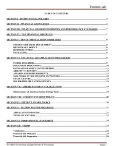 Financial Aid TABLE OF CONTENTS SECTION I - INSTITUTIONAL POLICIES .......................................................................................................4 SECTION II - FINANCIAL AID POLICIES ............