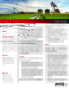 Case Study Operations & Marketing Improvement Sector: Midstream Business Challenge: