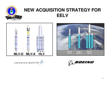 NEW ACQUISITION STRATEGY FOR EELV MLV-D MLV-A  HLV