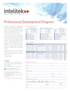 Professional Development Program Intelitek’s Professional Development program for teachers and administrators is the key to unlocking the full potential of our STEM programs. This training enables teachers to be as eff