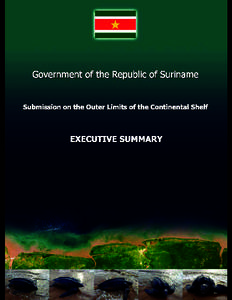 SUBMISSION by the Government of the Republic of Suriname for the Establishment of the Outer Limits of