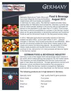 Information  GERMANY Nebraska Agricultural Trade Office staff Food & Beverage have been diligently forming and building August 2013