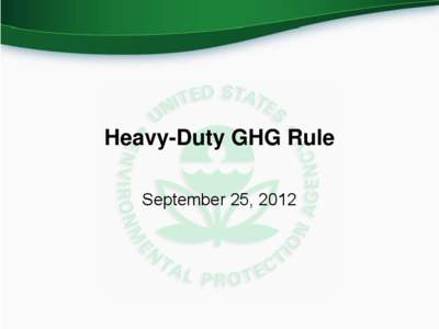 MSTRS MOVES Review Work Group: Heavy-Duty GHG Rule (September 25, 2012)