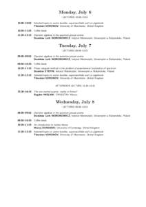 Monday, July 6 LECTURES 10:00–13:10 10:00–10:50 Selected topics in vector bundles, supermanifolds and Lie algebroids Theodore VORONOV, University of Manchester, United Kingdom