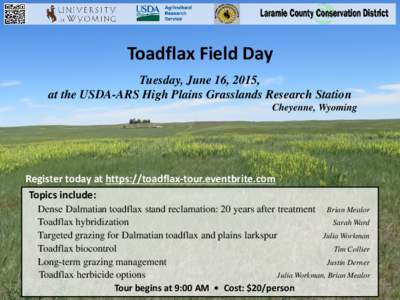 Toadflax Field Day Tuesday, June 16, 2015, at the USDA-ARS High Plains Grasslands Research Station Cheyenne, Wyoming  Register today at https://toadflax-tour.eventbrite.com