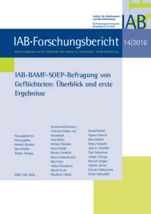 IAB-BAMF-SOEP-Befragung von Geflüchteten: Überblick und erste Ergebnisse