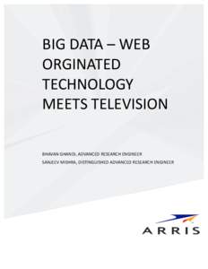    BIG	
  DATA	
  –	
  WEB	
   ORGINATED	
   TECHNOLOGY	
   MEETS	
  TELEVISION	
  