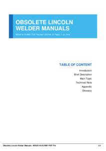OBSOLETE LINCOLN WELDER MANUALS MOUS-10-OLWM7 | PDF File Size 1,033 KB | 31 Pages | 1 Jul, 2016 TABLE OF CONTENT Introduction