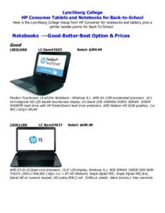 Lynchburg College HP Consumer Tablets and Notebooks for Back-to-School Here is the Lynchburg College lineup from HP Consumer for notebooks and tablets, plus a printer bundle promo for Back-To-School.  Notebooks ---Good-B