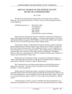 COMMISSIONERS’ RECORD MOWER COUNTY, MINNESOTA  SPECIAL SESSION OF THE MOWER COUNTY BOARD OF COMMISSIONERS July 5, 2016 The Mower County Board of Commissioners in and for the County of Mower,