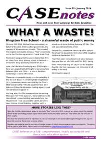 Issue 59 - JanuaryNews and views from Campaign for State Education WHAT A WASTE! Kingston Free School - a shameful waste of public money