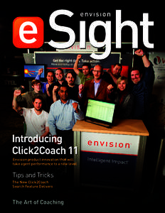 May/June 2013 · No. 3  Introducing Click2Coach 11 Envision product innovation that will take agent performance to a new level