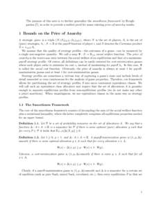 The purpose of this note is to further generalize the smoothness framework by Roughgarden [7], in order to provide a unified proof for many existing price-of-anarchy results.  1 Bounds on the Price of Anarchy A strategic