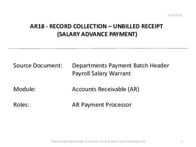 AR18 - RECORD COLLECTION – UNBILLED RECEIPT (SALARY ADVANCE PAYMENT)  Source Document: