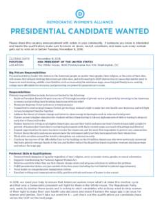 DEMOCRATIC WOMEN’S ALLIANCE  PRESIDENTIAL CANDIDATE WANTED Please share this vacancy announcement with voters in your community. If someone you know is interested and meets the qualification, make sure to knock on door