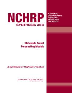 NCHRP Synthesis 358 – Statewide Travel Forecasting Models