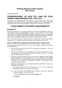 Building Regulation News Update NoPublished 30 April 2013 COMMENCEMENT OF BCA 2013 AND SIX STAR ENERGY REQUIREMENTS ON 1 MAY 2013