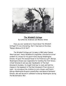 The Windmill Cottage By Catherine Anderson and Melanie Vehse Have you ever wondered or heard about the Windmill Cottage? It is so interesting, that it has been on the show “Ripley’s Believe It Or Not”! The Windmill