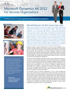 Microsoft Dynamics AX 2012 For Services Organizations A unified solution for service operations and performance management  Microsoft Dynamics AX 2012: Powerful. Agile. Simple.