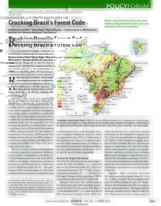 POLICYFORUM LAND USE Brazil’s controversial new Forest Code grants amnesty to illegal deforesters, but creates new mechanisms for forest conservation.