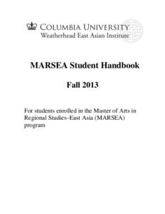 MARSEA Student Handbook Fall 2013 For students enrolled in the Master of Arts in Regional Studies–East Asia (MARSEA) program